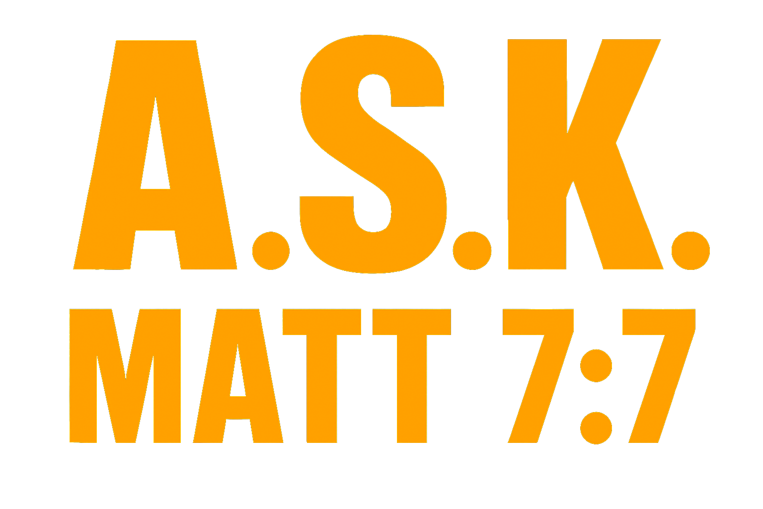 A.S.K. Matt 7:7